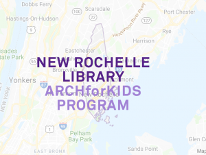 New Rochelle ARCHforKIDS program