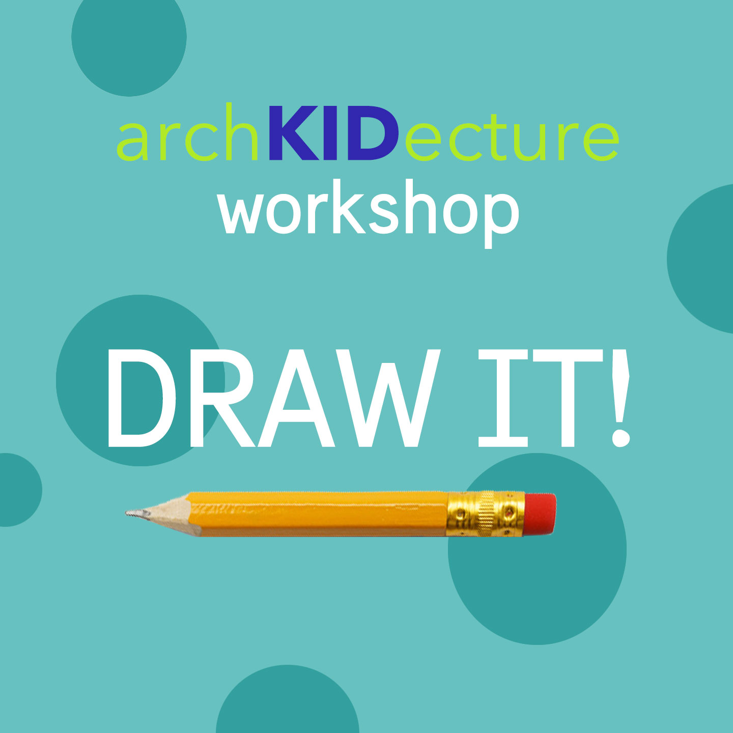 archkidecture workship DRAW IT!