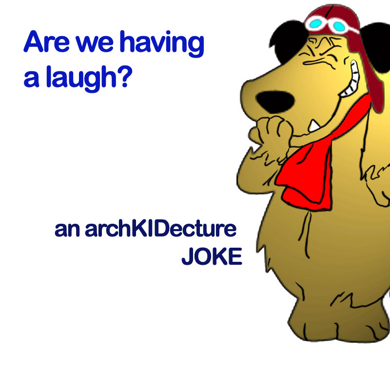 Are We Having a Laugh? an archKiDeccture Joke with image of a laughing dog