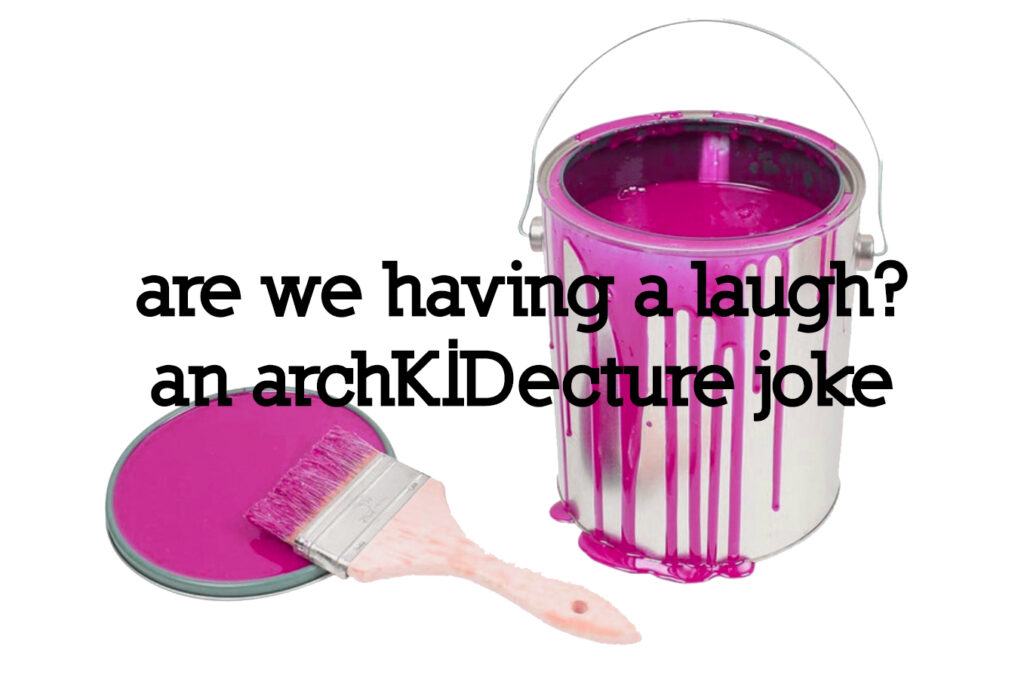 archkidecture joke text with can of paint